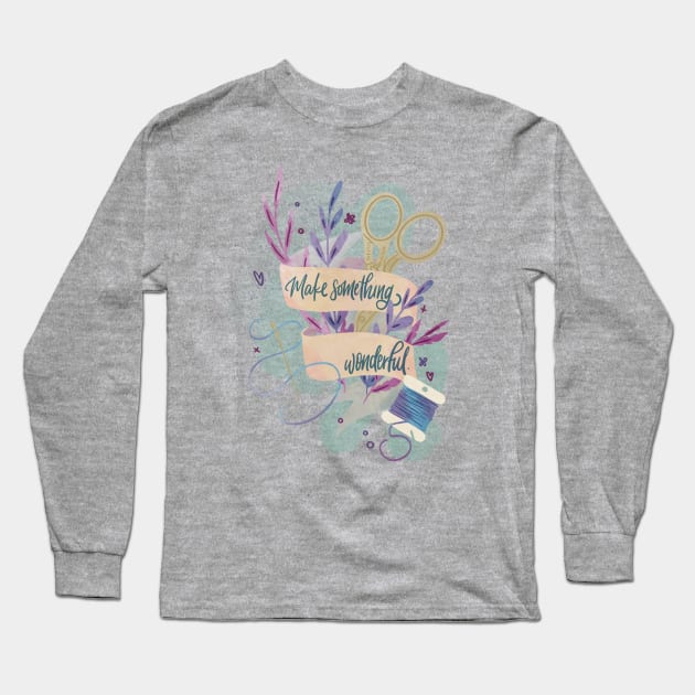 Make something wonderful Long Sleeve T-Shirt by kristincreates